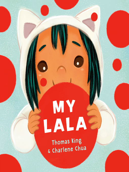 Title details for My Lala by Thomas King - Wait list